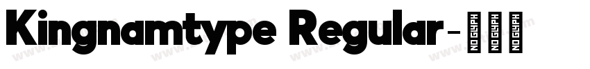 Kingnamtype Regular字体转换 Kingnamtype Regular字体转换